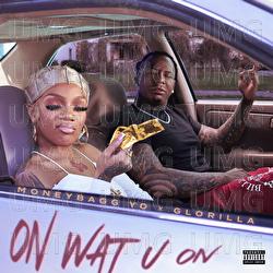 On Wat U On - Moneybagg Yo, GloRilla