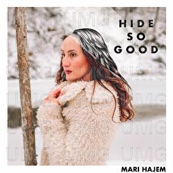 Hide So Good - Mari Hajem