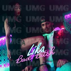 Bad Bitch - LIKA