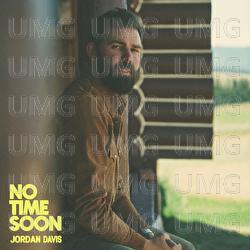 No Time Soon - Jordan Davis