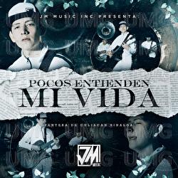 Pocos Entienden Mi Vida - Pantera De Culiacan Sinaloa