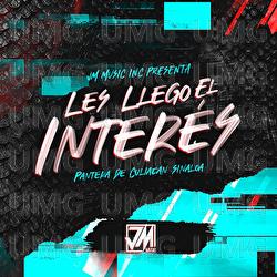 Les Llego El Interes - Pantera De Culiacan Sinaloa