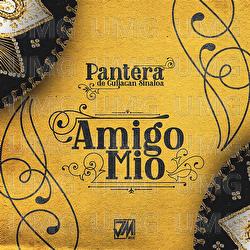 Amigo Mio - Pantera De Culiacan Sinaloa