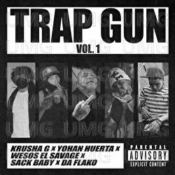 Trap Gun - Krusha G, Wesos El Savage, Yohan Huerta