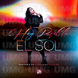 Hoy Brilla El Sol - Pantera De Culiacan Sinaloa