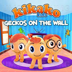 Geckos On The Wall - Kikako Kids