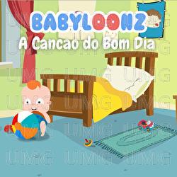 A can&ccedil;&atilde;o do Bom dia - Babyloonz
