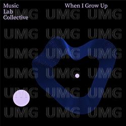 When I Grow Up (arr. Piano) - Music Lab Collective
