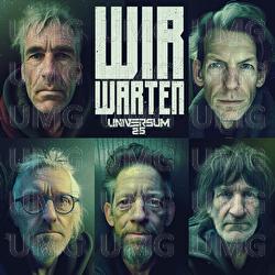 Wir warten - UNIVERSUM25