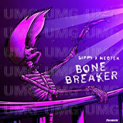 Bone Breaker - SIPPY, NEOTEK