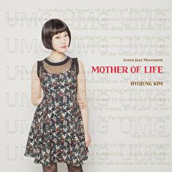 Mother of Life - Hyojung Kim