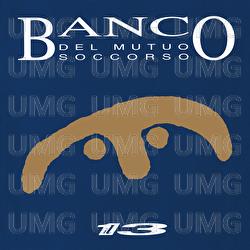 Il 13 - Banco Del Mutuo Soccorso