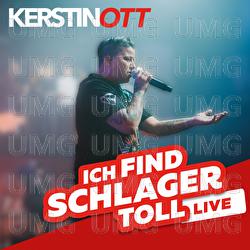 ICH FIND SCHLAGER TOLL LIVE mit Kerstin Ott - Kerstin Ott