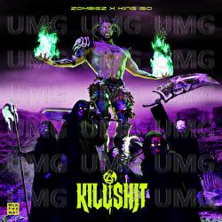 KILL SHIT - ZOMBIEZ, King Iso