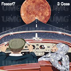 3 Cose - Fosco17