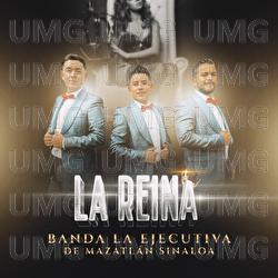 La Reina - Banda La Ejecutiva De Mazatl&aacute;n Sinaloa