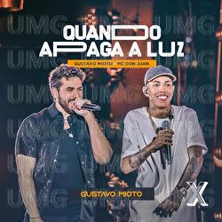 Quando Apaga A Luz - Gustavo Mioto, MC Don Juan