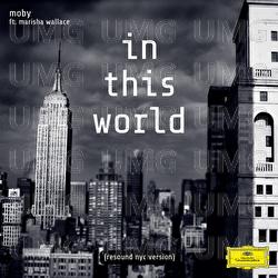 In This World - Moby, Nicole Scherzinger, Marisha Wallace