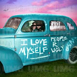 I Love Myself - People R Ugly