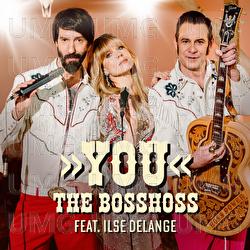 YOU - The BossHoss, Ilse DeLange