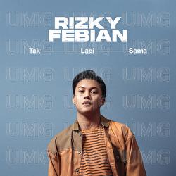 Tak Lagi Sama - Rizky Febian