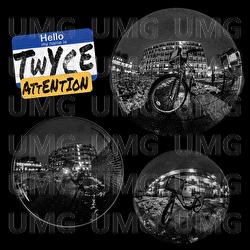 Attention - Twyce