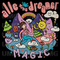 Magic - Alle The Dreamer