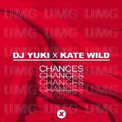 Chances - DJ YUKI, Kate Wild
