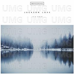 It's Cold - Jackson Love