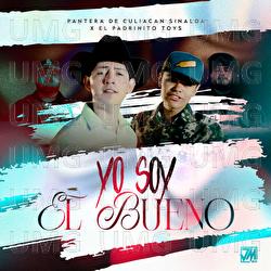 Yo Soy El Bueno - Pantera De Culiacan Sinaloa, El Padrinito Toys
