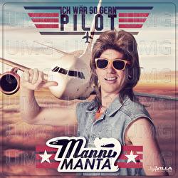 Ich w&auml;r so gern Pilot - Manni Manta