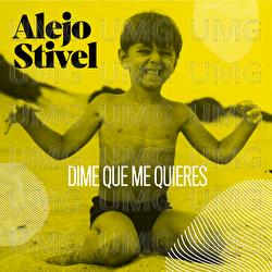 Dime Que Me Quieres - Alejo Stivel