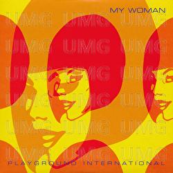 My Woman - Playground International