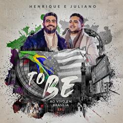 To Be - Henrique & Juliano