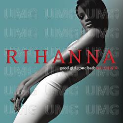 Good Girl Gone Bad: Reloaded - Rihanna