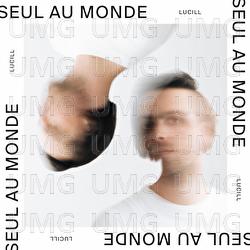 Seul au monde - Lucill