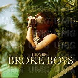 Broke Boys - Khay Be