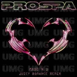 Made 4 U - Prospa, Juicy Romance