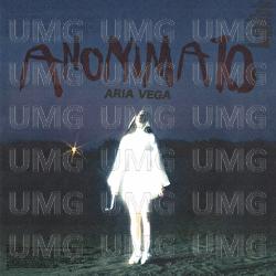 ANONIMATO - Aria Vega