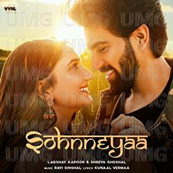 Sohnneyaa - Laqshay Kapoor, Shreya Ghoshal, Ravi Singhal