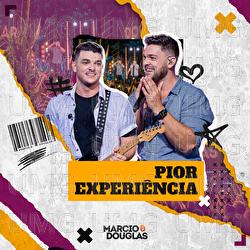 Pior Experi&ecirc;ncia - Marcio e Douglas
