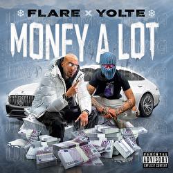 Money A Lot - Flare, Yolte