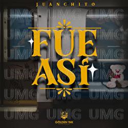 Fue As&iacute; - Juanchito