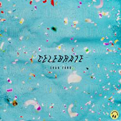 Celebrate - Evan Ford, Evan and Eris