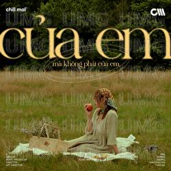 Cua em ma khong phai cua em - DawnG, kim, Chill Mal