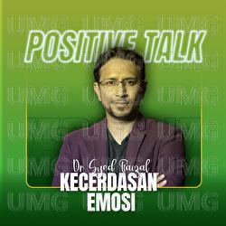 Positive Talk : Kecerdasan Emosi - Dr. Syed Faizal