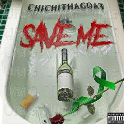Save Me - CHICHITHAGOAT