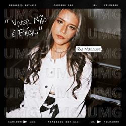 Viver N&atilde;o &Eacute; F&aacute;cil - Bia Marques