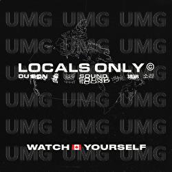 Watch Yourself - Locals Only Sound