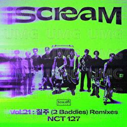 iScreaM Vol.21 : 2 Baddies Remixes - NCT 127